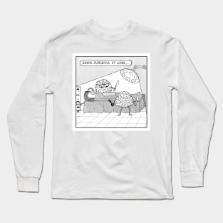 Brain surgeons at work Long Sleeve T-Shirt